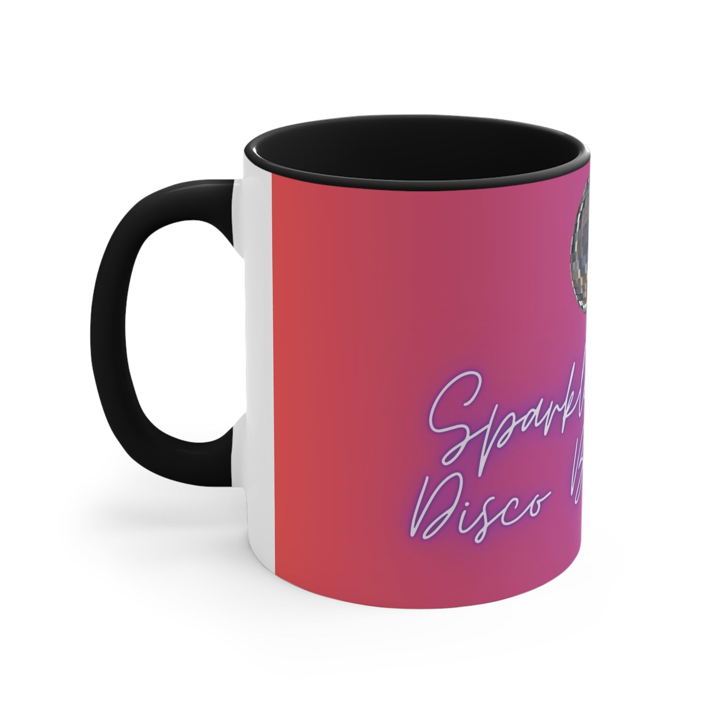 Sparkle Like a Disco Ball 11oz Ceramic Mug