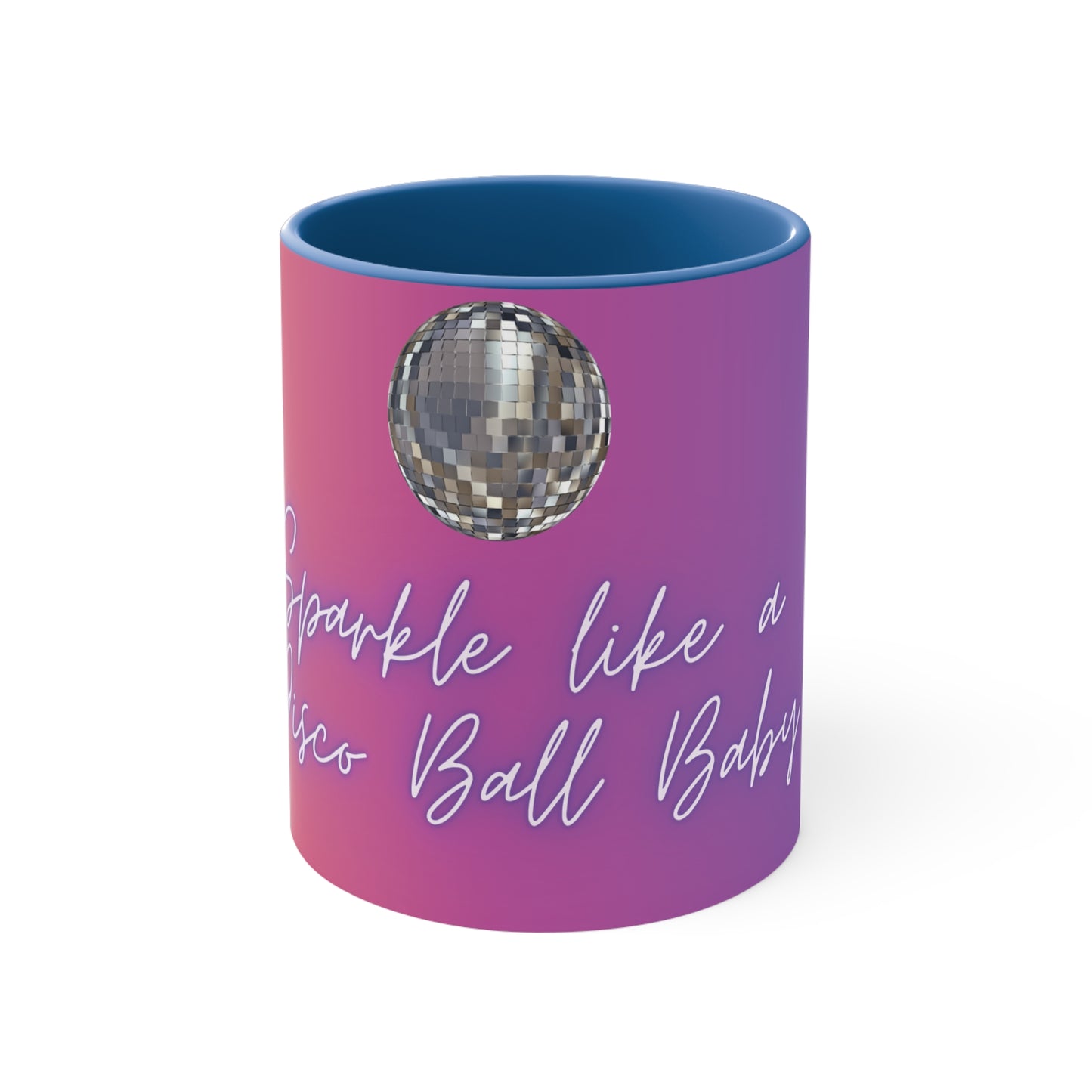 Sparkle Like a Disco Ball 11oz Ceramic Mug