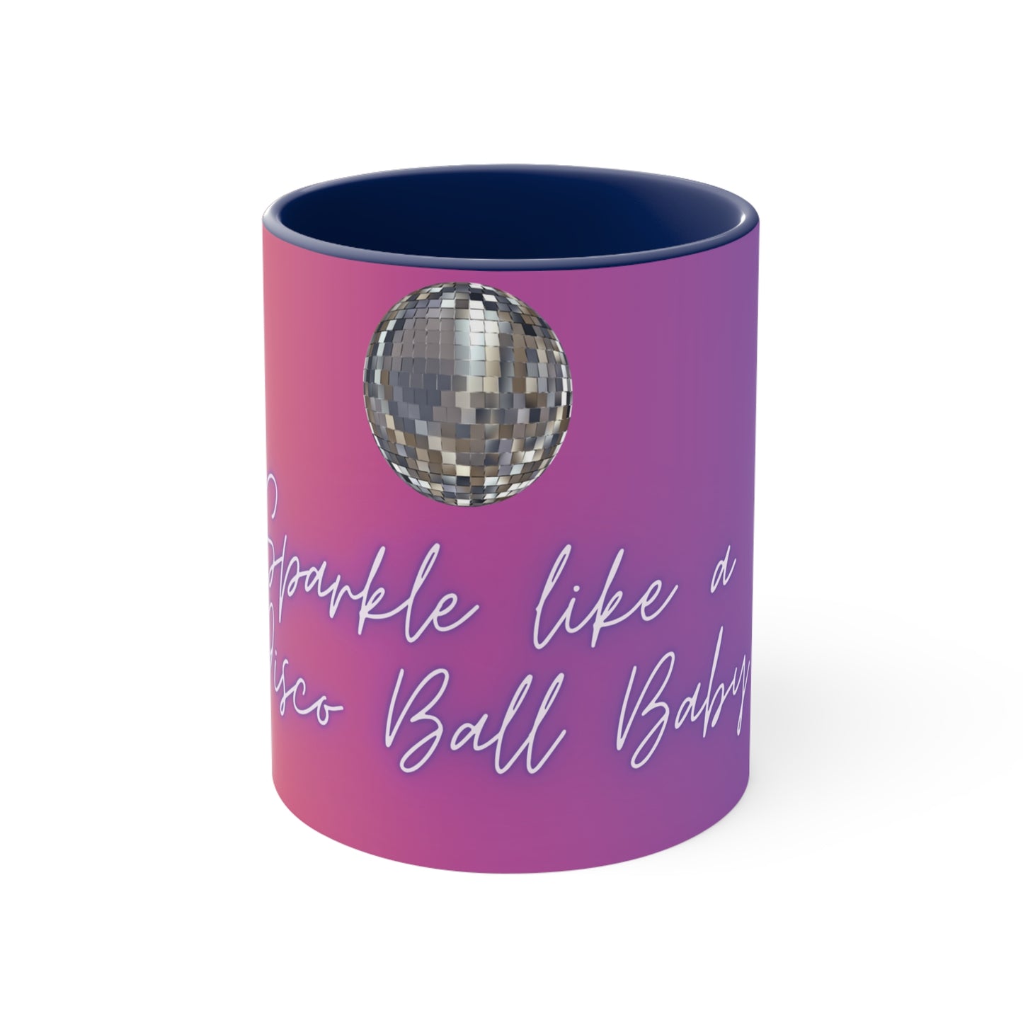 Sparkle Like a Disco Ball 11oz Ceramic Mug