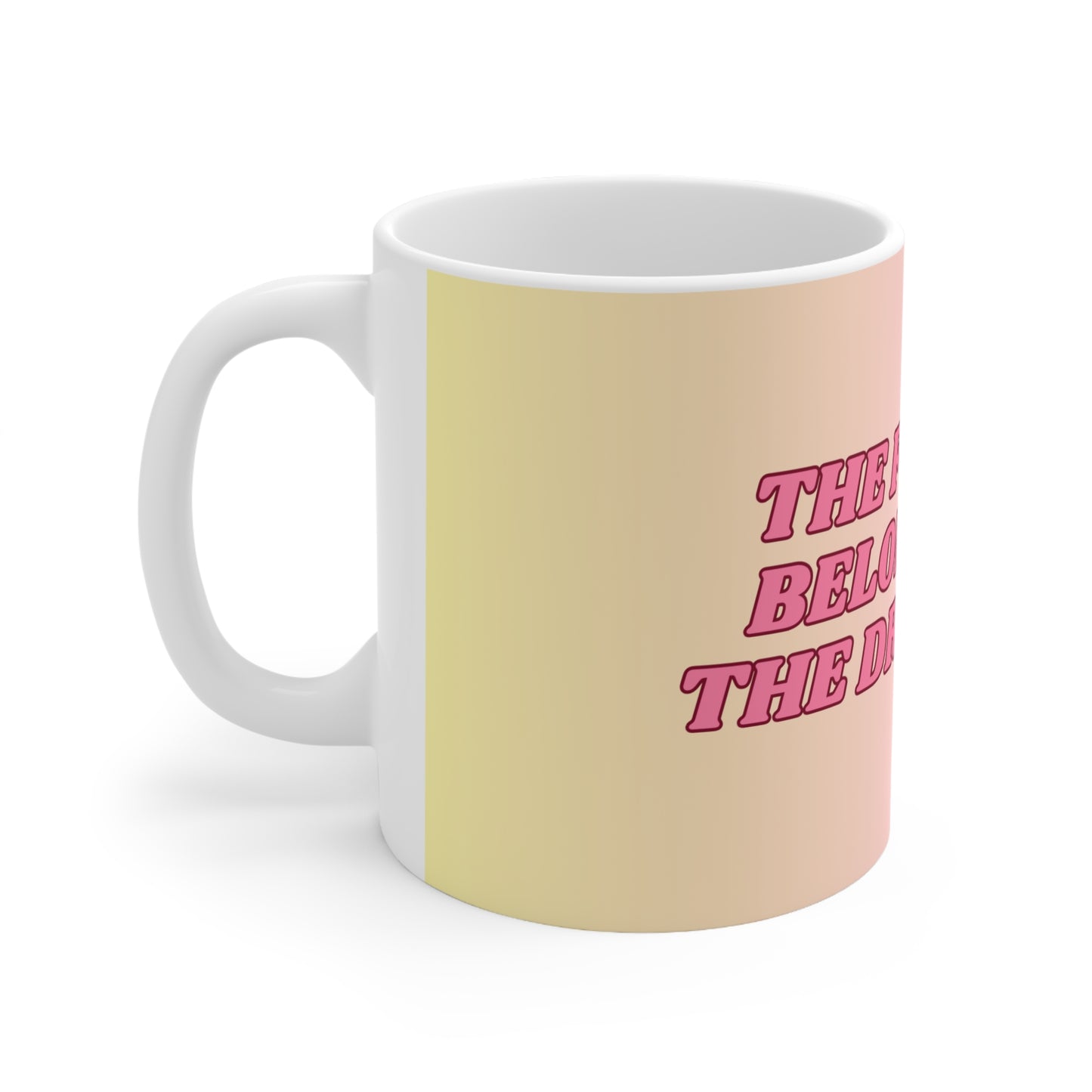 The Future Belongs to Dreamers Ceramic Mug 11oz