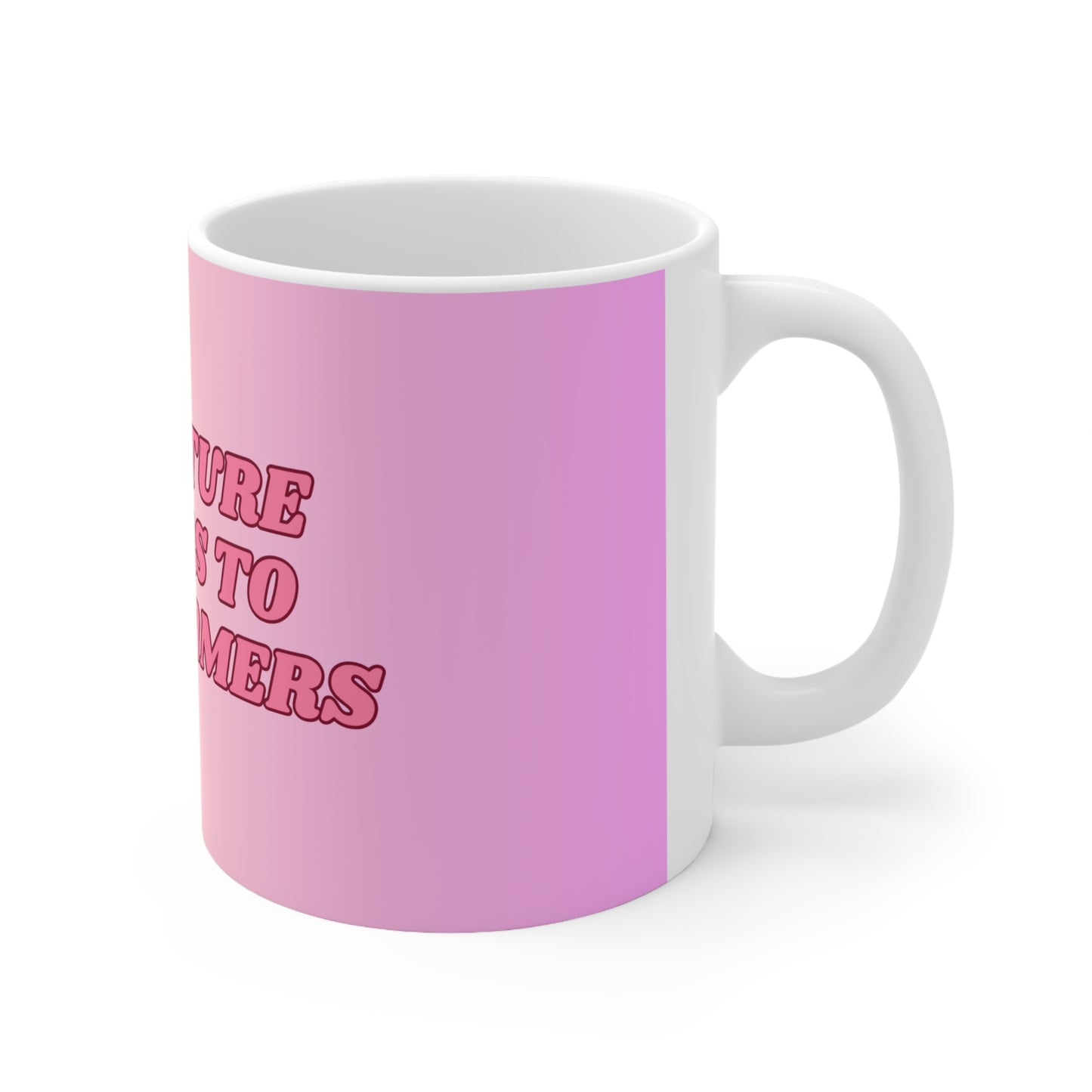 The Future Belongs to Dreamers Ceramic Mug 11oz